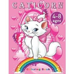 Caticorn Coloring Book For Kids Ages 4-8: Super Fun, Cute and