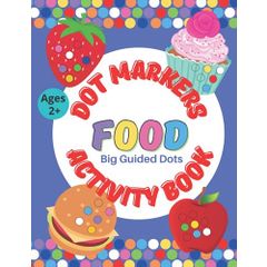 Dot Markers Activity Book for Toddlers and Kids Alphabet: Easy Guided Big  Dots, ABC Fun Coloring Art Activity Book for Kids to use with Paint  Daubers,  Toddlers and Preschool Ages 1