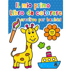 Grande e Facile Libro da Colorare per Bimbi 2-4 Anni, Album da Colorare per  Bambini