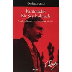 Kirilmadik Bir Sey Kalmadi E Kitap Ozdemir Asaf 9789750832574 Rakuten Kobo Turkiye