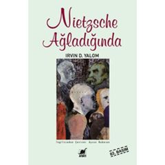 NIETZSCHE AĞLADIĞINDA - IRVIN D. YALOM