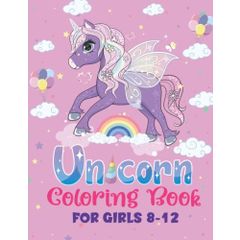 Unicorn Coloring Book for Kids: Unicorn Coloring Books For Kids Ages 4-8 -  6-8 - 8-12 - - Funny Beautiful Collection of 50 Unicorns Illustrations 