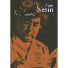 % KAÇ APTALIZ? - AZIZ NESIN