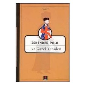 ...VE GAZEL YENIDEN - İSKENDER PALA
