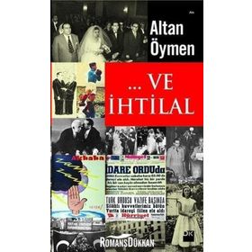 ... VE İHTILAL - ALTAN ÖYMEN