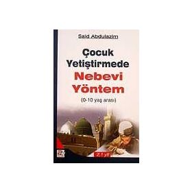 0-10 Yaş Arası Çocuk Yetiştirmede Nebevi Yöntem Said Abdulazim Polen Yayınları