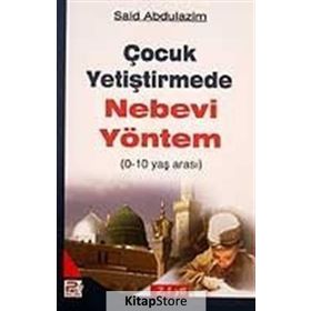 0-10 Yaş Arası Çocuk Yetiştirmede Nebevi Yöntem Said Abdulazim Polen Yayınları