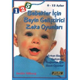 0-12 Ay Bebekler İçin Beyin Geliştirici Zeka Oyunları - Jackie Silberg / Platform Yayınları