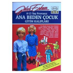 0-13 Yaş Provasız Ana Beden Çocuk Giyim Kalıpları - Güler Erkan