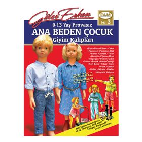 0-13 Yaş Provasız Ana Beden Çocuk Giyim Kalıpları - Güler Erkan