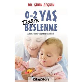 0-2 Yaş Doğru Beslenme - Şirin Seçkin