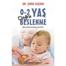 0-2 Yaş Doğru Beslenme - Şirin Seçkin