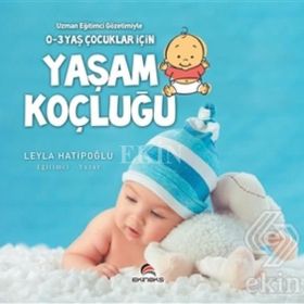 0-3 Yaş Çocuklar İçin Yaşam Koçluğu - Leyla Hatipoğlu
