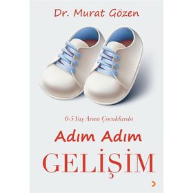 0-5 Yaş Arası Çocuklarda Adım Adım Gelişim - Murat Gözen