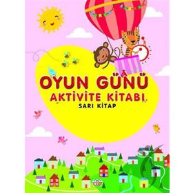0-6 Yaş Yayınları Oyun Günü Aktivite Sarı Kitabı