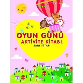 0-6 Yaş Yayınları Oyun Günü Aktivite Sarı Kitabı