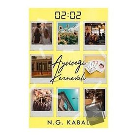 02:02 Ayçiçeği Karnavalı Ciltli - N. G. Kabal