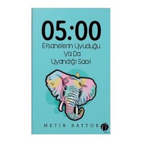 05:00 Efsanelerin Uyuduğu ya da Uyandığı Saat - Metin Baytok