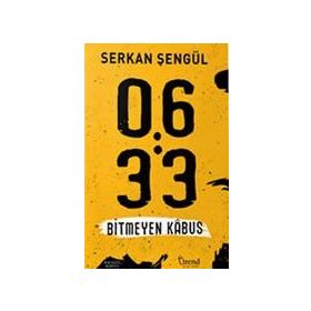06:33 Bitmeyen Kabus / Serkan Şengül / Trend Kitap