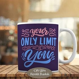 080 Your Only Limit İs You Motivasyon Kupa Bardak