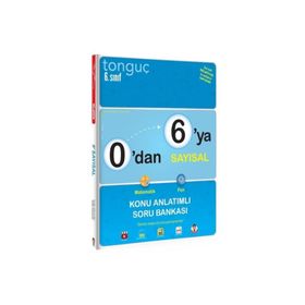 0'dan 6'ya Sayısal Konu Anlatımlı Soru Bankası (Tonguç Yayınları)