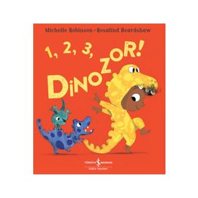1, 2, 3, Dinozor ! - İş Bankası Kültür Yayınları