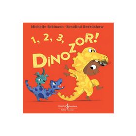 1, 2, 3, Dinozor ! - İş Bankası Kültür Yayınları