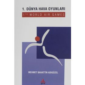 1. Dünya Hava Oyunları - Mehmet Bahattin Adıgüzel
