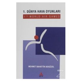 1. Dünya Hava Oyunları - Mehmet Bahattin Adıgüzel