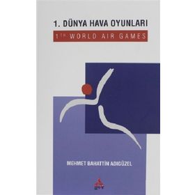1. Dünya Hava Oyunları - Mehmet Bahattin Adıgüzel
