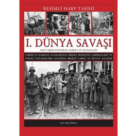 1. DÜNYA SAVAŞI RESIMLI HARP TARIHI - IAN WESTWEL