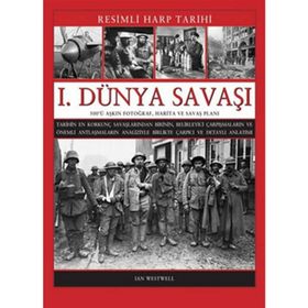 1. DÜNYA SAVAŞI RESIMLI HARP TARIHI - IAN WESTWEL