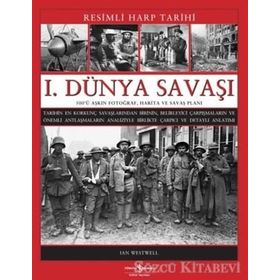 1. DÜNYA SAVAŞI RESIMLI HARP TARIHI - IAN WESTWEL