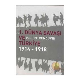 1. Dünya Savaşı ve Türkiye - Pierre Renouvin
