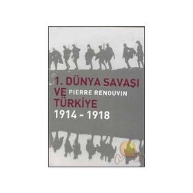 1. Dünya Savaşı ve Türkiye - Pierre Renouvin