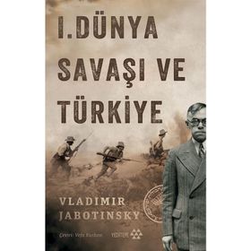 1. Dünya Savaşı ve Türkiye - Vladimir Jabotinsky