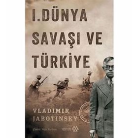 1. Dünya Savaşı ve Türkiye - Vladimir Jabotinsky
