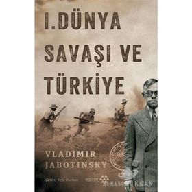 1. Dünya Savaşı ve Türkiye - Vladimir Jabotinsky