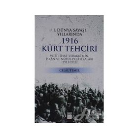 1. Dünya Savaşı Yıllarında 1916 Kürt Tehciri - Celal Temel