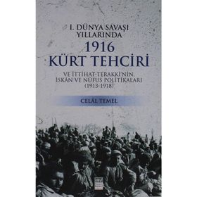 1. Dünya Savaşı Yıllarında 1916 Kürt Tehciri - Celal Temel