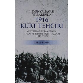 1. Dünya Savaşı Yıllarında 1916 Kürt Tehciri - Celal Temel