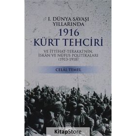 1. Dünya Savaşı Yıllarında 1916 Kürt Tehciri - Celal Temel