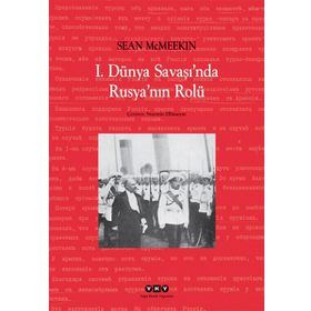 1.Dünya Şavaşında Rusyanın Rolü - Sean McMeekin
