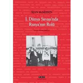 1.Dünya Şavaşında Rusyanın Rolü - Sean McMeekin