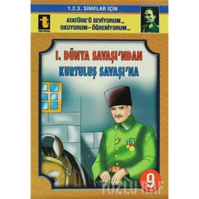 1. Dünya Savaşı’ndan Kurtuluş Savaşı’na - Yalçın Toker
