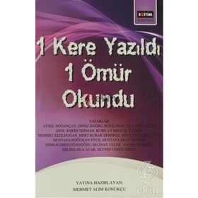1 Kere Yazıldı 1 Ömür Okundu - Mehmet Alim Konukçu