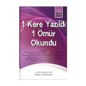 1 Kere Yazıldı 1 Ömür Okundu - Mehmet Alim Konukçu