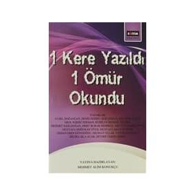 1 Kere Yazıldı 1 Ömür Okundu - Mehmet Alim Konukçu