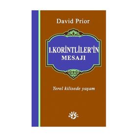 1. KORINTLILER'IN MESAJI YEREL KILISEDE YAŞAM - DAVID PRIOR