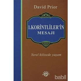 1. KORINTLILER'IN MESAJI YEREL KILISEDE YAŞAM - DAVID PRIOR